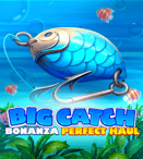 Big Catch Bonanza Perfect Haul